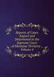 Reports of Cases Argued and Determined in the Supreme Court of Montana Territory ., Volume 4, 