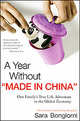 A Year Without "Made in China": One Family's True Life Adventure in the Global Economy / Год Без "Сделанного в Китае”, Bongiorni Sara 