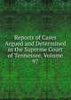Reports of Cases Argued and Determined in the Supreme Court of Tennessee, Volume 97, 