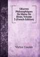 OEuvres Philosophiques De Maine De Biran, Volume 3 (French Edition), Victor Cousin 