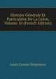 Histoire Generale Et Particuliere De La Grece, Volume 10 (French Edition), Louis Cousin-Despreaux 