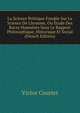 La Science Politique Fond?e Sur La Science De L'homme, Ou ?tude Des Races Humaines Sous Le Rapport Philosophique, Historique Et Social (French Edition), Victor Courtet 