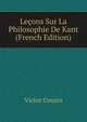 Lecons Sur La Philosophie De Kant (French Edition), Victor Cousin 