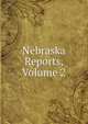 Nebraska Reports, Volume 2, 