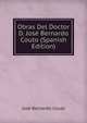 Obras Del Doctor D. Jose Bernardo Couto (Spanish Edition), Jose Bernardo Couto 