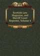 Scottish Law Magazine, and Sheriff Court Reporter, Volume 4, 