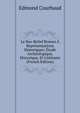 Le Bas-Relief Roman A Representations Historiques: Etude Archeologique, Historique, Et Litteraire (French Edition), Edmond Courbaud 