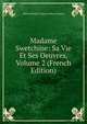 Madame Swetchine: Sa Vie Et Ses Oeuvres, Volume 2 (French Edition), Alfred-Frederic-Pierre Fallou Coudray 
