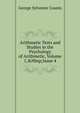 Arithmetic Tests and Studies in the Psychology of Arithmetic, Volume 1,&Nbsp;Issue 4, George Sylvester Counts 