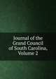 Journal of the Grand Council of South Carolina, Volume 2, 