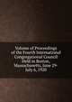 Volume of Proceedings of the Fourth International Congregational Council Held in Boston, Massachusetts, June 29-July 6, 1920, 