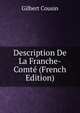Description De La Franche-Comte (French Edition), Gilbert Cousin 