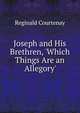 Joseph and His Brethren, 'Which Things Are an Allegory'., Reginald Courtenay 