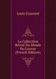 La Collection Revoil Du Musee Du Louvre (French Edition), Louis Courajod 