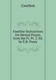 Familiar Instructions On Mental Prayer, from the Fr. Pt. 2. Ed. by E.B. Pusey., Courbon 