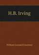 H.B. Irving, William Leonard Courtney 