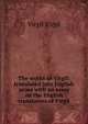 The works of Virgil: translated into English prose with an essay on the English translators of Virgil, Johann P. Glock 