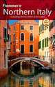 Frommer's Northern Italy: including Venice, Milan & the Lakes, John Moretti 