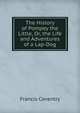 The History of Pompey the Little, Or, the Life and Adventures of a Lap-Dog, Francis Coventry 