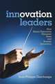 Innovation Leaders: How Senior Executives Stimulate, Steer and Sustain Innovation, Deschamps Jean-Philippe 