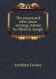 The essays and other prose writings. Edited by Alfred B. Gough, Abraham Cowley 