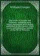 The works of Cowper and Thomson, including many letters and poems never before published in this country. With a new and interesting memoir of the life of Thomson, William Cowper 