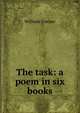 The task: a poem in six books, Cowper William 