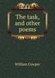 The task, and other poems, William Cowper 