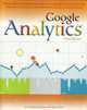 Google Analytics. Third edition, Jerri L. Ledford, Joe Teixeira, Mary E. Tyler 