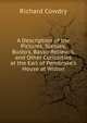 A Description of the Pictures, Statues, Busto's, Basso-Relievo's, and Other Curiosities at the Earl of Pembroke's House at Wilton, Richard Cowdry 