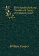 The Unpublished and Uncollected Poems of William Cowper, William Cowper 