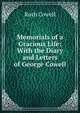 Memorials of a Gracious Life: With the Diary and Letters of George Cowell, Ruth Cowell 