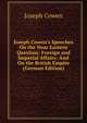 Joseph Cowen's Speeches On the Near Eastern Question: Foreign and Imperial Affairs: And On the British Empire (German Edition), Joseph Cowen 