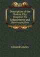 Description of the Boston City Hospital: Its Enlargement and Reconstruction, Edward Cowles 