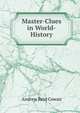 Master-Clues in World-History, Andrew Reid Cowan 