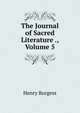 The Journal of Sacred Literature ., Volume 5, Henry Burgess 