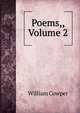 Poems,, Volume 2, Cowper William 