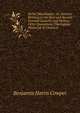 Syriac Miscellanies, Or, Extracts Relating to the First and Second General Councils, and Various Other Quotations, Theological, Historical & Classical, Benjamin Harris Cowper 