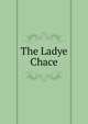 The Ladye Chace, 
