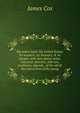 My native land: the United States: its wonders, its beauties, & its people; with descriptive notes, character sketches, folk lore, traditions, legends . of the old & the instruction of the young, James Cox 