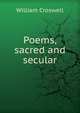 Poems, sacred and secular, William Croswell 