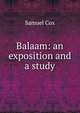 Balaam: an exposition and a study, Samuel Cox 