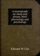 A monograph on sleep and dream, their physiology and psychology, Edward W Cox 