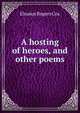 A hosting of heroes, and other poems, Eleanor Rogers Cox 