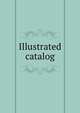 Illustrated catalog, 