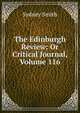 The Edinburgh Review: Or Critical Journal, Volume 116, Smith, Sydney 