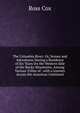 The Columbia River: Or, Scenes and Adventures During a Residence of Six Years On the Western Side of the Rocky Mountains, Among Various Tribes of . with a Journey Across the American Continent, Ross Cox 