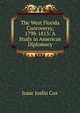 The West Florida Conroversy, 1798-1813: A Study in American Diplomacy, Isaac Joslin Cox 