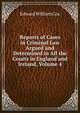 Reports of Cases in Criminal Law Argued and Determined in All the Courts in England and Ireland, Volume 4, Edward William Cox 