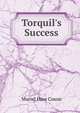 Torquil's Success, Muriel Hine Coxon 